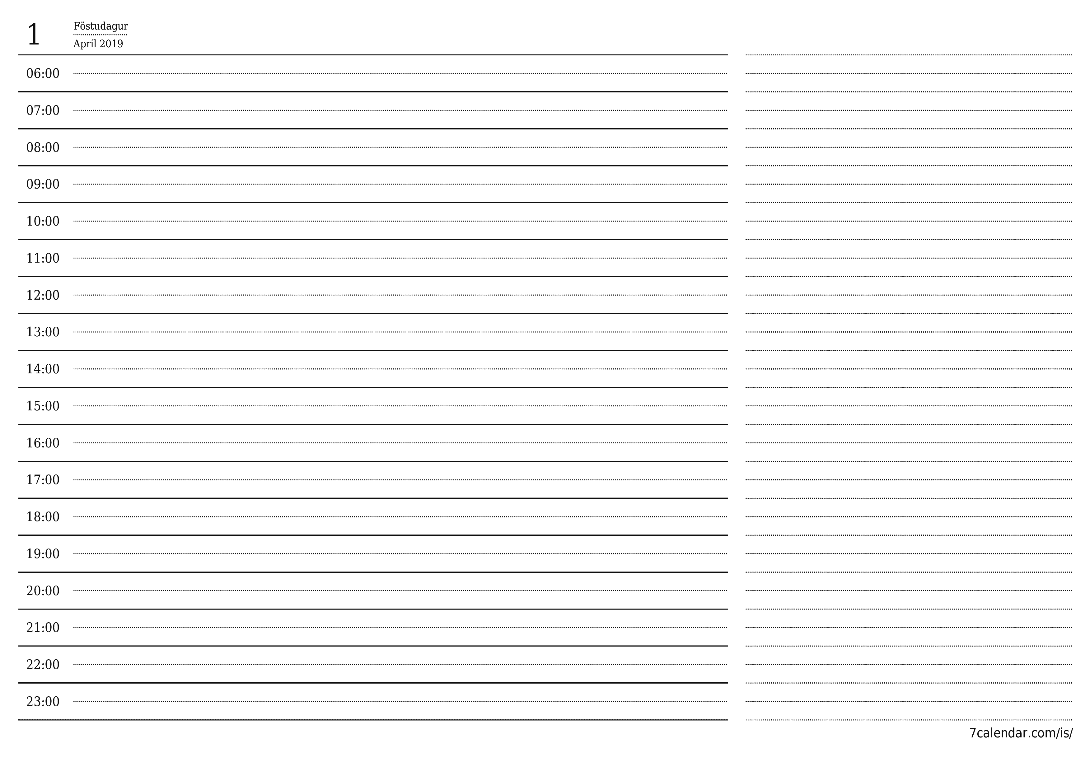 Tómur daglegur skipuleggjandi fyrir daginn Apríl 2019 með athugasemdum, vistaðu og prentaðu á PDF PNG Icelandic