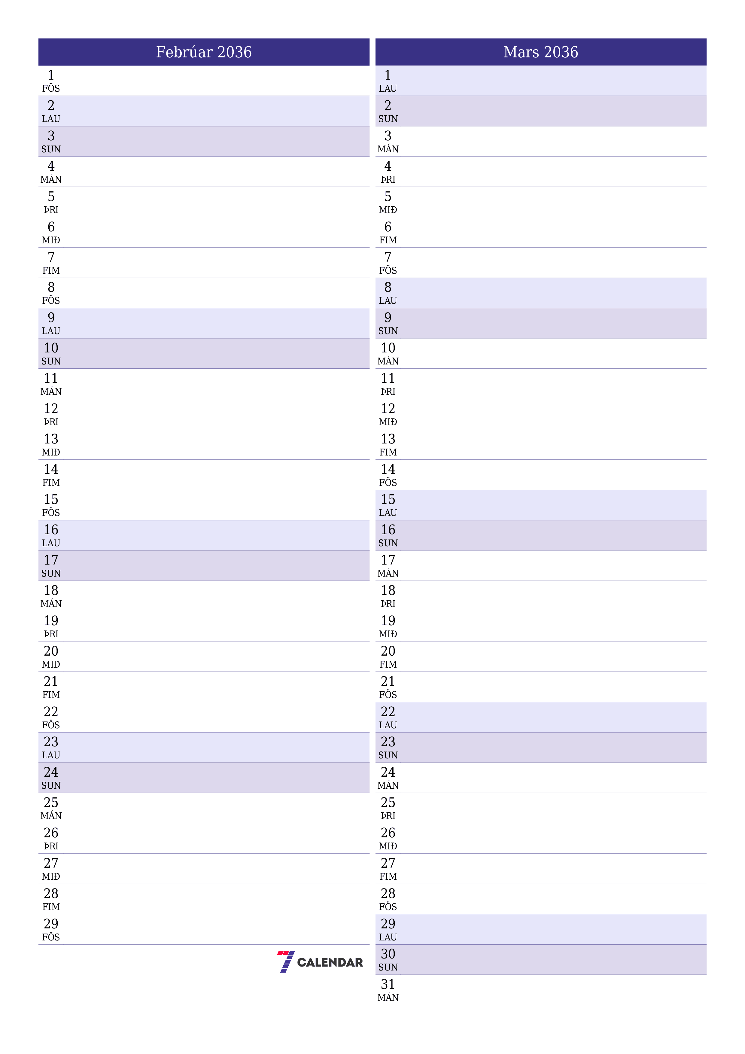 Tómur mánaðarlegur skipuleggjandi fyrir mánuðinn Febrúar 2036 með athugasemdum, vista og prenta á PDF PNG Icelandic