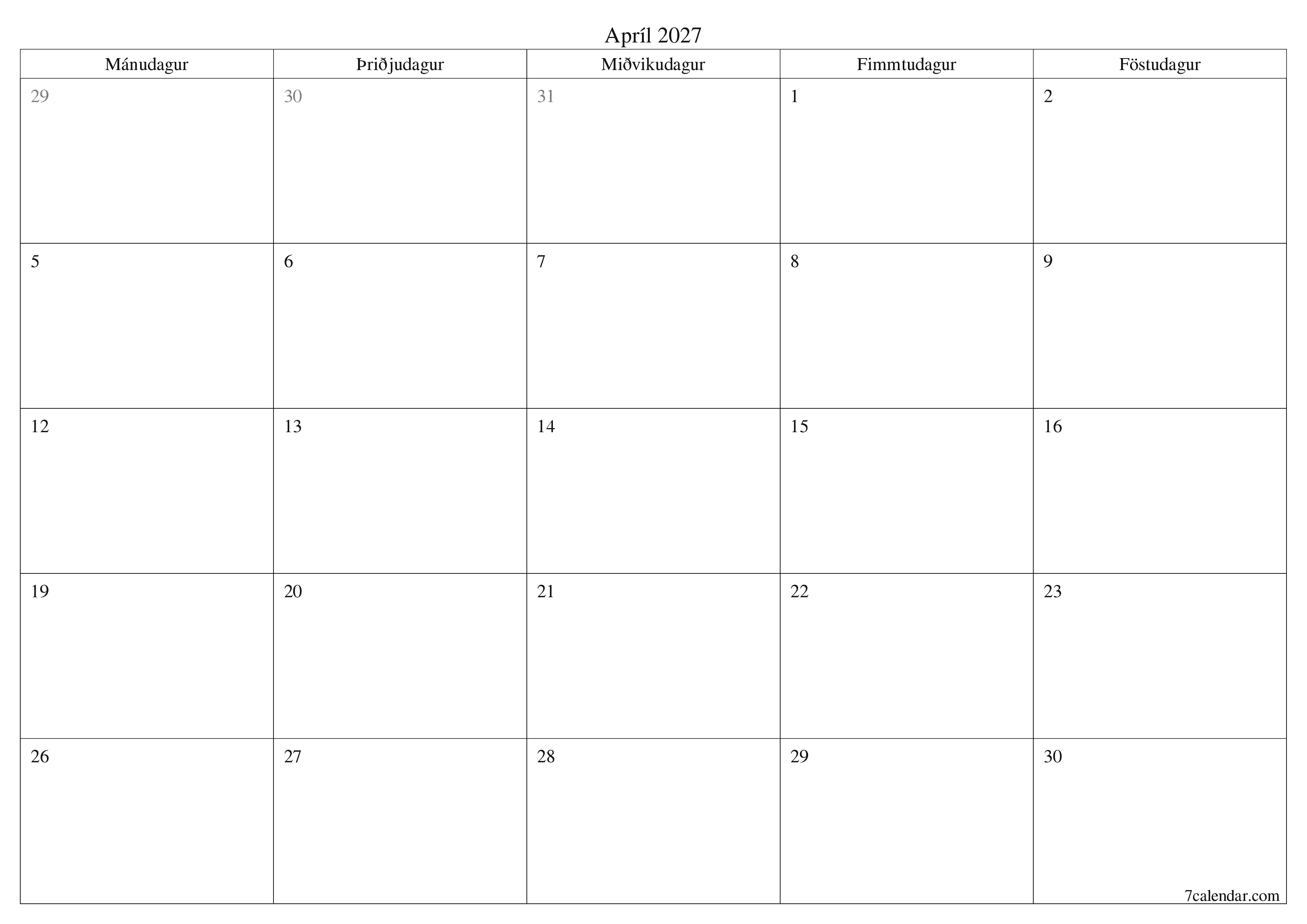 Tómur mánaðarlegur skipuleggjandi fyrir mánuðinn Apríl 2027 með athugasemdum, vista og prenta á PDF PNG Icelandic