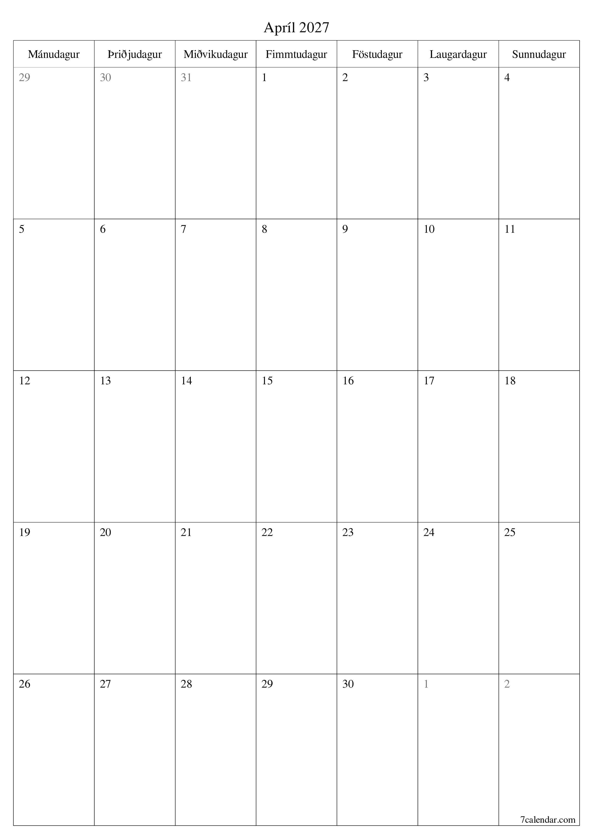 Tómur mánaðarlegur skipuleggjandi fyrir mánuðinn Apríl 2027 með athugasemdum, vista og prenta á PDF PNG Icelandic