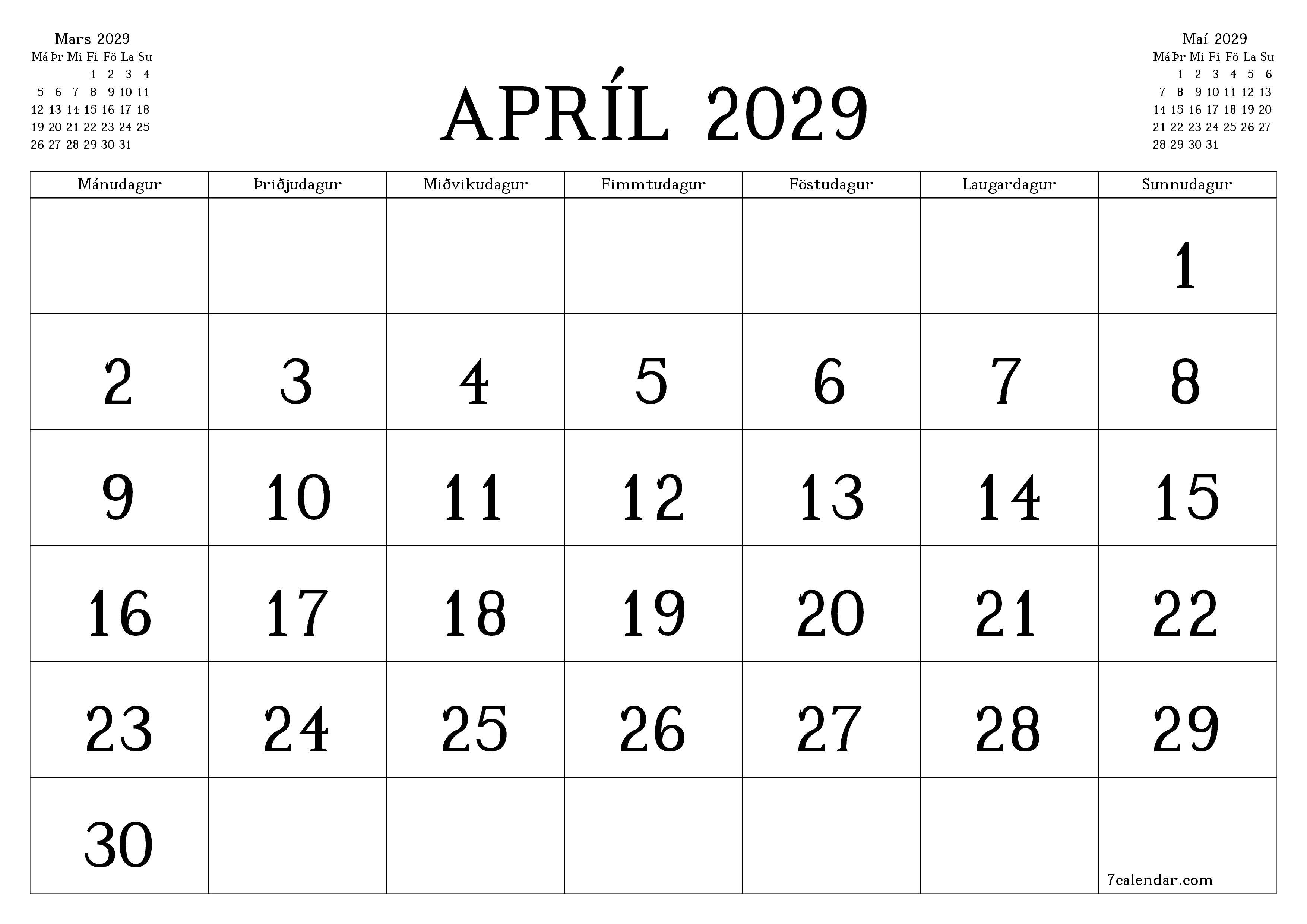Tómur mánaðarlegur skipuleggjandi fyrir mánuðinn Apríl 2029 með athugasemdum, vista og prenta á PDF PNG Icelandic