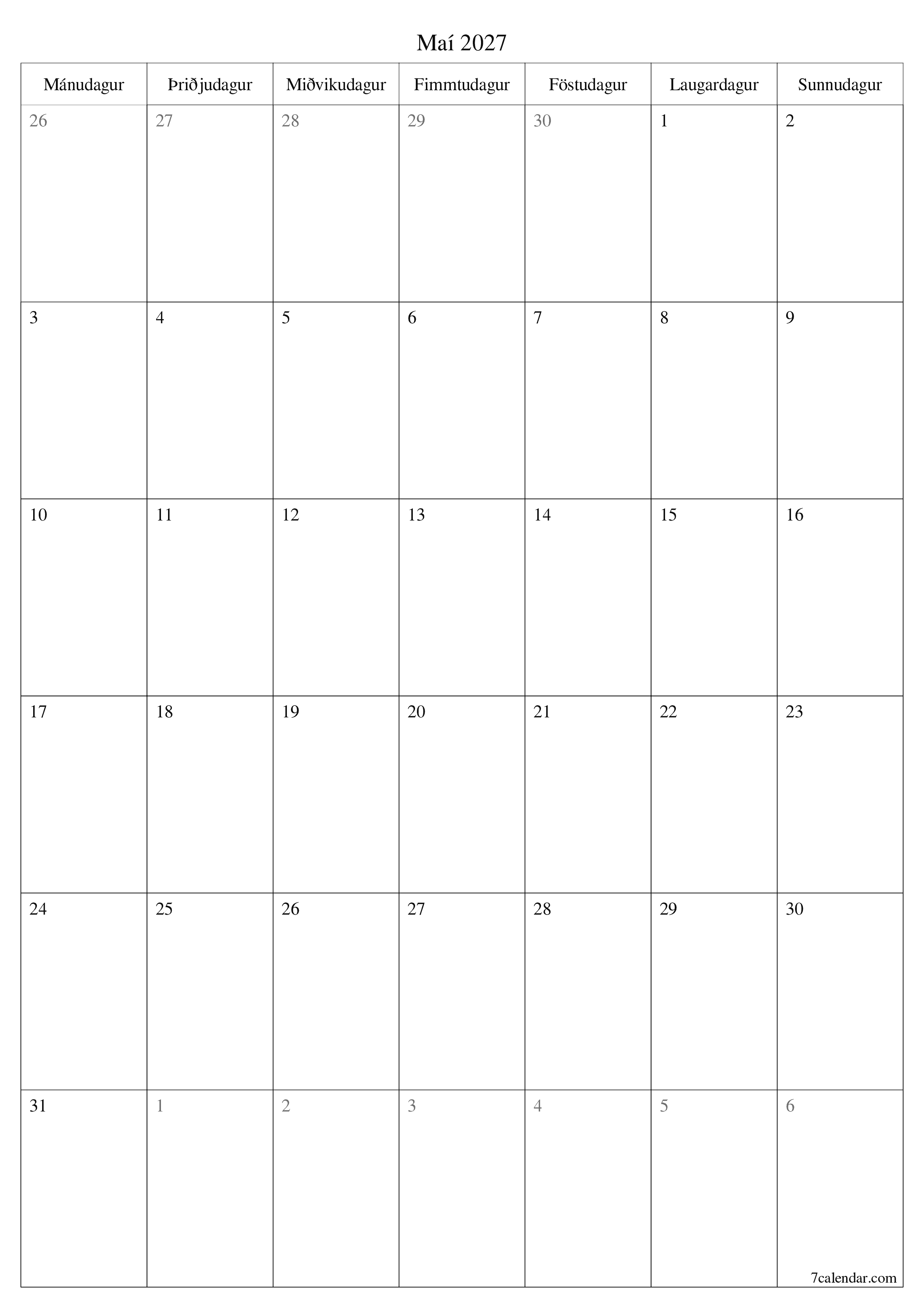 Tómur mánaðarlegur skipuleggjandi fyrir mánuðinn Maí 2027 með athugasemdum, vista og prenta á PDF PNG Icelandic