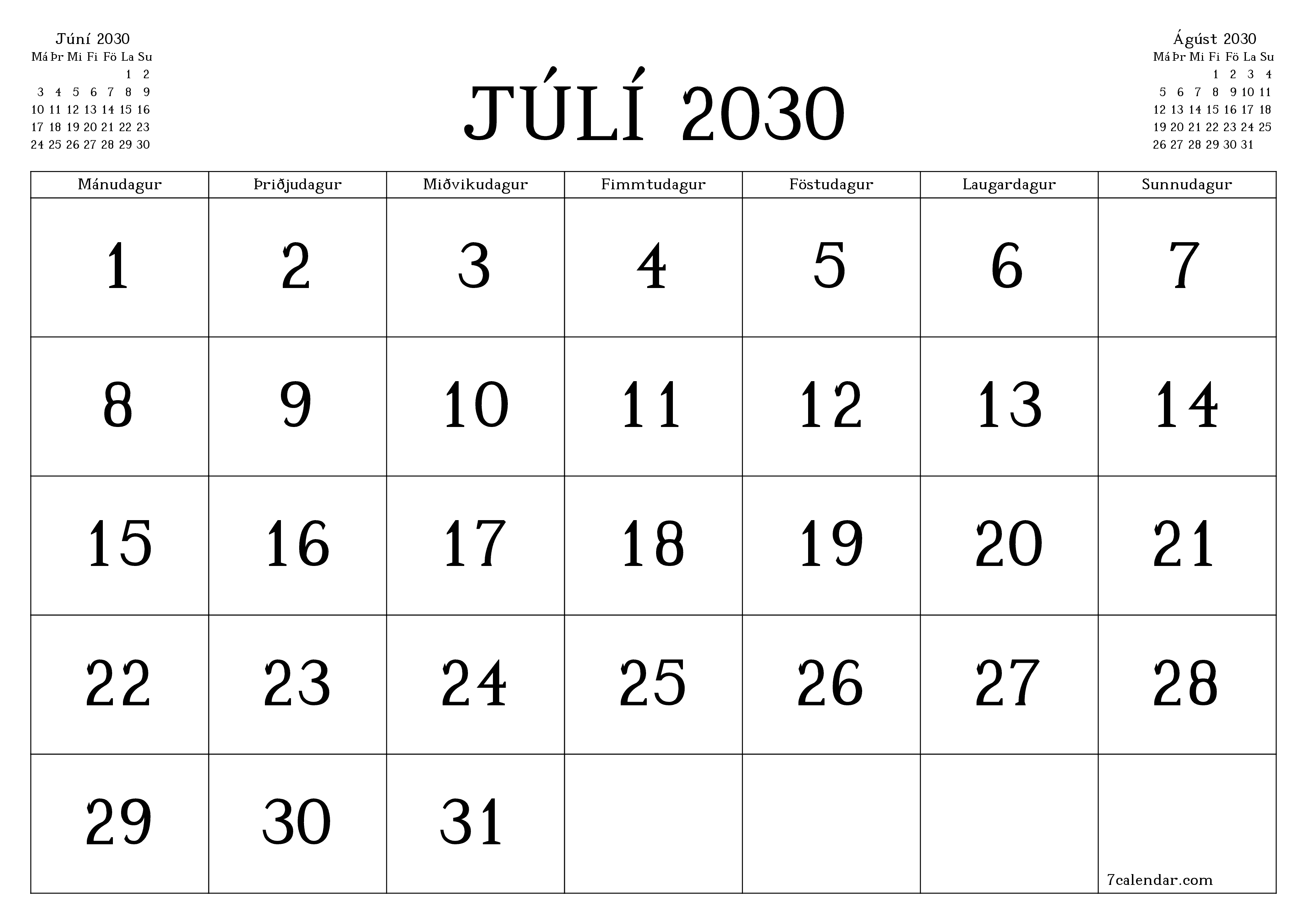 Tómur mánaðarlegur skipuleggjandi fyrir mánuðinn Júlí 2030 með athugasemdum, vista og prenta á PDF PNG Icelandic