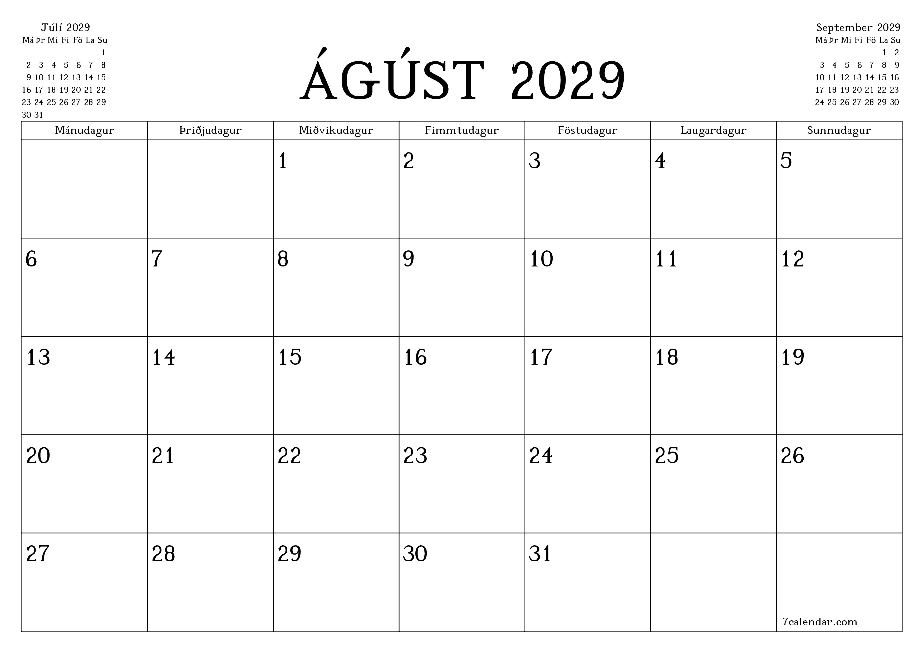 Tómur mánaðarlegur skipuleggjandi fyrir mánuðinn Ágúst 2029 með athugasemdum, vista og prenta á PDF PNG Icelandic