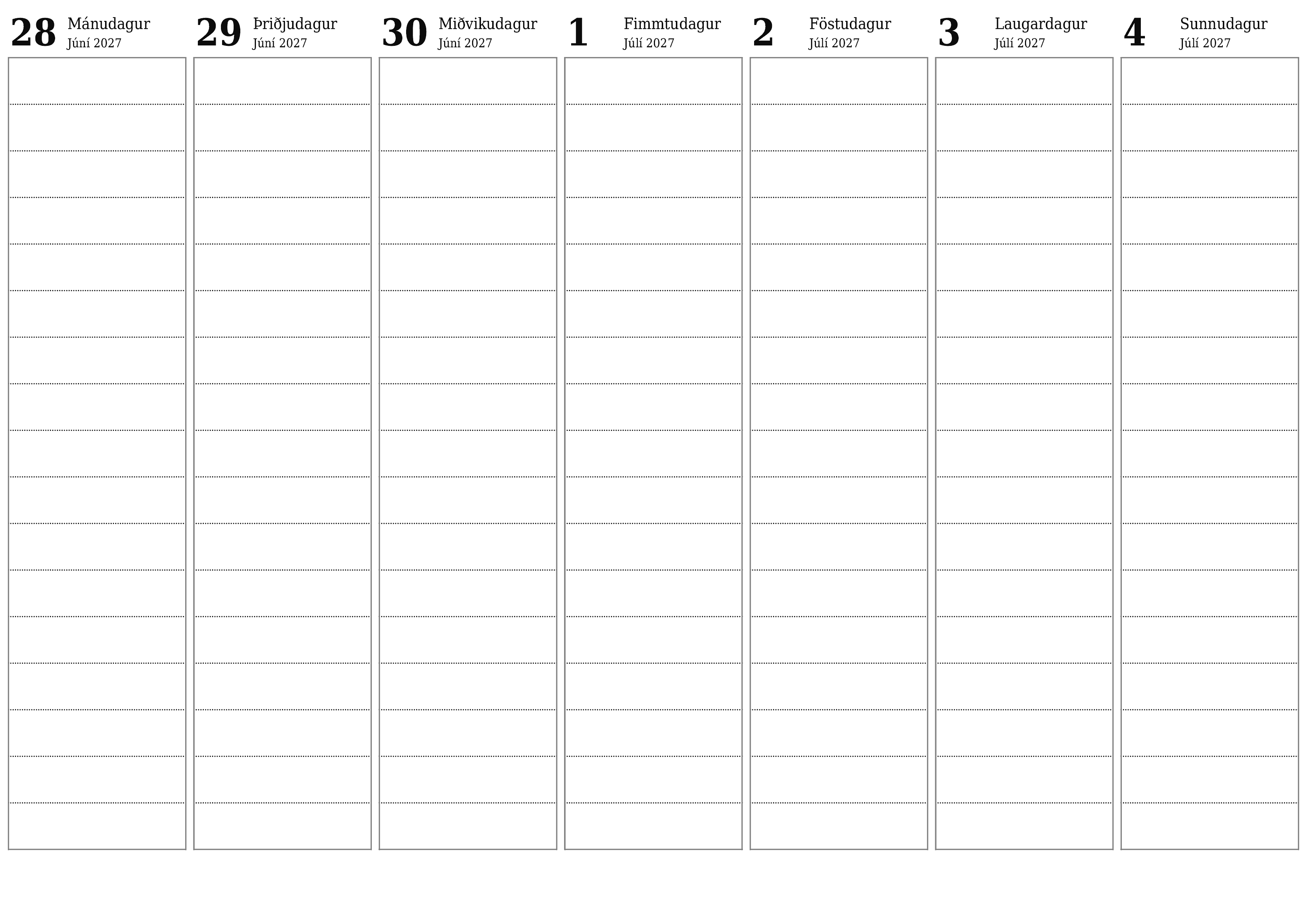 Tómur vikulegur skipuleggjandi vikum saman Júlí 2027 með athugasemdum, vistaðu og prentaðu á PDF PNG Icelandic