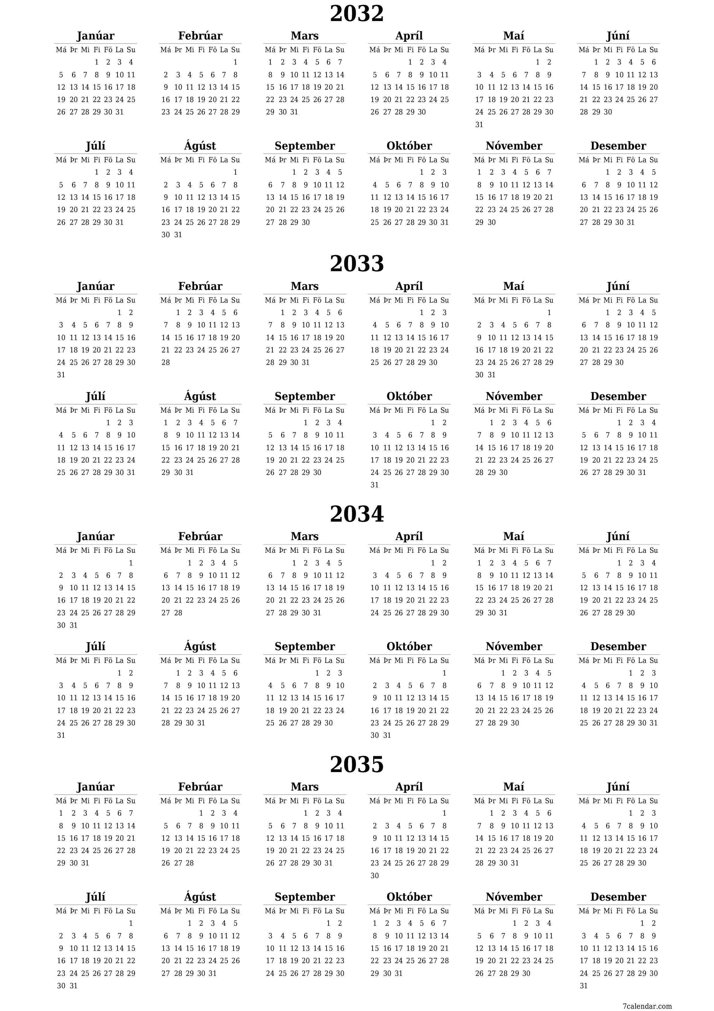 Tómt árlegt dagatal skipuleggjanda fyrir árið 2032, 2033, 2034, 2035 með athugasemdum, vista og prenta á PDF PNG Icelandic