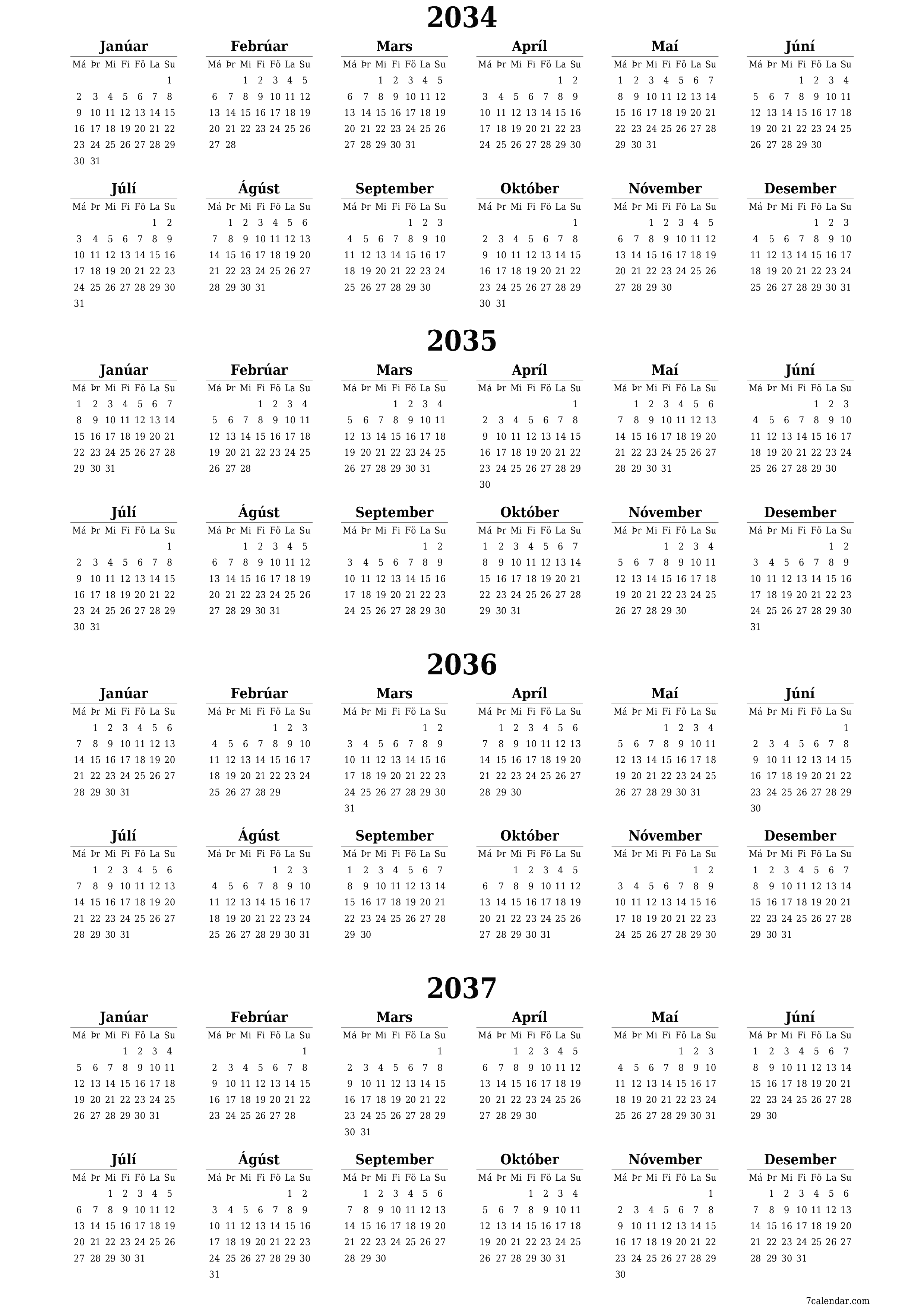 Tómt árlegt dagatal skipuleggjanda fyrir árið 2034, 2035, 2036, 2037 með athugasemdum, vista og prenta á PDF PNG Icelandic