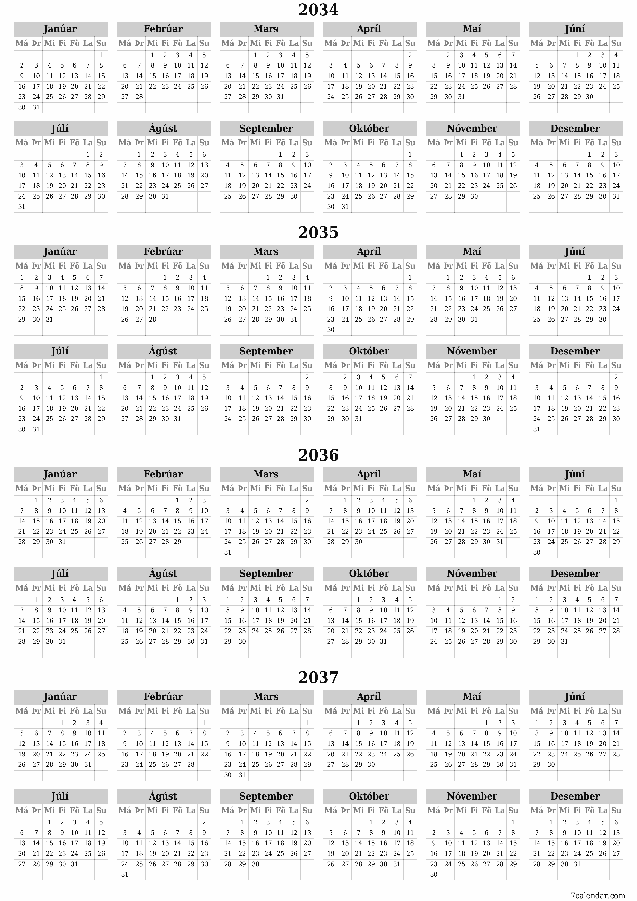 Tómt árlegt dagatal skipuleggjanda fyrir árið 2034, 2035, 2036, 2037 með athugasemdum, vista og prenta á PDF PNG Icelandic